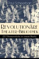 Revolutionare Theater-Bibliothek (22 Theaterstucke In Einem Buch)