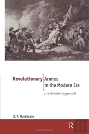 Revolutionary Armies In The Modern Era