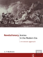 Revolutionary Armies In The Modern Era