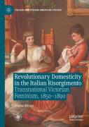 Revolutionary Domesticity In The Italian Risorgimento