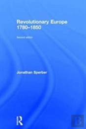 Revolutionary Europe 1780â€“1850
