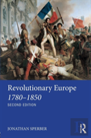 Revolutionary Europe 1780â€“1850