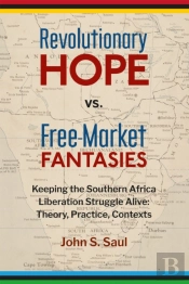 Revolutionary Hope Vs Free Market Fantasies
