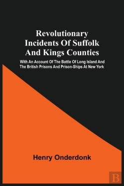 Bertrand.pt - Revolutionary Incidents Of Suffolk And Kings Counties