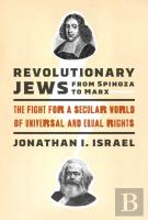 Revolutionary Jews From Spinoza To Marx