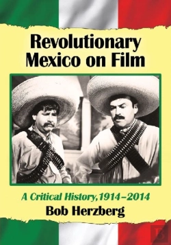 Bertrand.pt - Revolutionary Mexico On Film