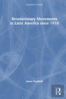 Revolutionary Movements In Latin America Since 1910