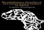 Revolutionary Overthrow Of Constitutional Orders In Africa