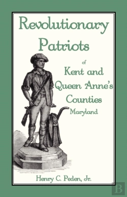 Bertrand.pt - Revolutionary Patriots Of Kent And Queen Anne'S Counties