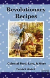Revolutionary Recipes: Colonial Food, Lo