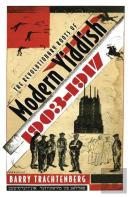 Revolutionary Roots Of Modern Yiddish, 1903-1917
