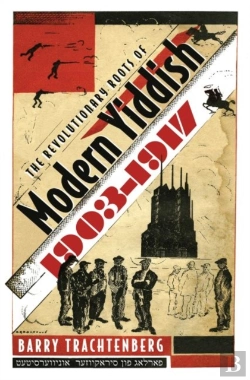 Bertrand.pt - Revolutionary Roots Of Modern Yiddish, 1903-1917
