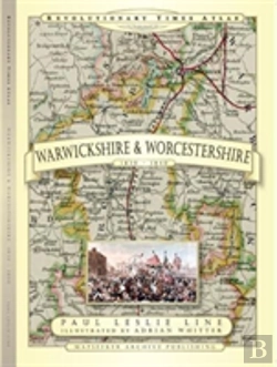 Bertrand.pt - Revolutionary Times Atlas Of Warwickshire And Worcestershire  - 1830-1840