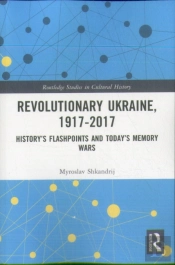 Revolutionary Ukraine, 1917-2017