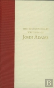 Revolutionary Writings Of John Adams