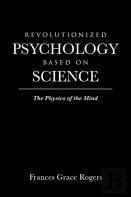 Revolutionized Psychology Based On Science