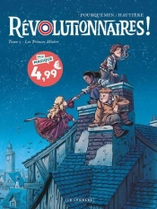 Révolutionnaires ! Tome 1 : Les Princes Misère