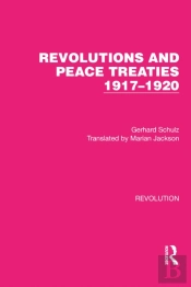 Revolutions And Peace Treaties 1917â€“1920