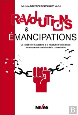 Bertrand.pt - Révolutions & Émancipations ; De La Rébellion Zapatiste À La Révolution Tunisienne : Les Nouveaux Chemins De La Contestation