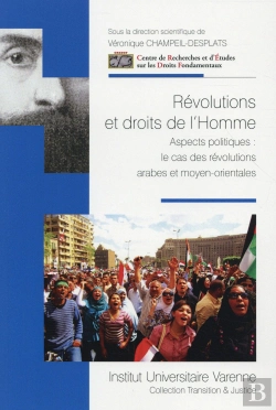 Bertrand.pt - Révolutions Et Droits De L'Homme ; Aspects Politiques : Le Cas Des Révolutions Arabes Et Moyen-Orientales