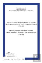 Révolutions Et Justice Pénale En Europe ; Modèles Français Et Traditions Nationales (1780-1830)