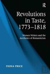 Revolutions In Taste, 1773â€“1818
