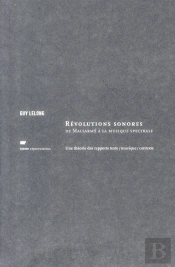 Révolutions Sonores, De Mallarmé À La Musique Spectrale