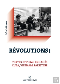 Bertrand.pt - Révolutions ! Textes Et Films Engagés ; Cuba, Vietnam, Palestine