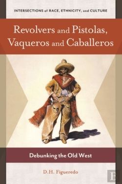Bertrand.pt - Revolvers And Pistolas, Vaqueros And Caballeros