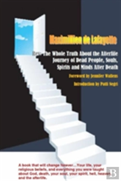 Bertrand.pt - Rev:The Whole Truth About The Afterlife: Journey Of Dead People, Souls, Spirits And Minds After Death (