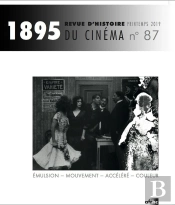 Revue 1895 : 1895, N° 87/Printemps 2019