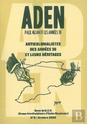 Revue Aden N°8 : Anticolonialistes Des Années 30 Et Leurs Héritages