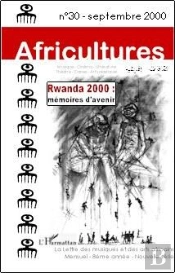 Revue Africultures T.30; Rwanda 2000 ; Mémoires D'Avenir (Édition 2000)