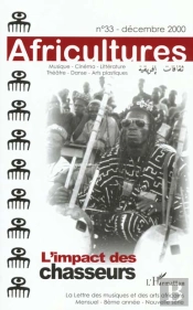 Revue Africultures T.33; L'Impact Des Chasseurs