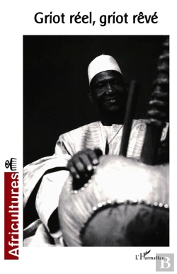 Bertrand.pt - Revue Africultures T.61; Griot Réel, Griot Rêvé
