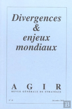 Bertrand.pt - Revue Agir T.15; Divergences Et Enjeux Mondiaux
