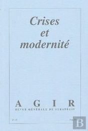 Revue Agir T.18; Crises Et Modernité