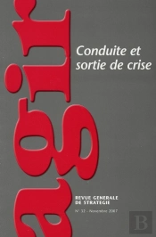 Revue Agir T.32; Conduite Et Sortie De Crise