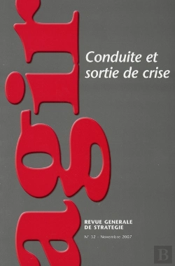 Bertrand.pt - Revue Agir T.32; Conduite Et Sortie De Crise