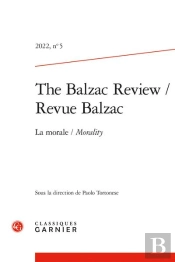 Revue Balzac - 2022, N  5 - La Morale/Morality