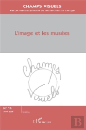 Revue Champs Visuels N.14 ; L'Image Et Les Musees