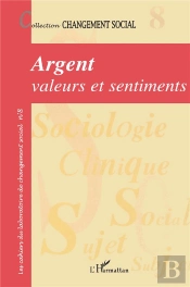 Revue Changement Social T.8; Argent, Valeurs Et Sentiments