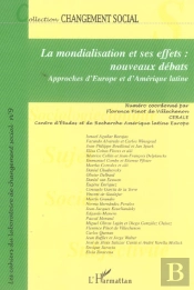 Revue Changement Social T.9; La Mondialisation Et Ses Effets : Nouveaux Debats, Approches D'Europe Et D'Amérique Latine