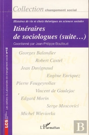 Revue Changement Social Tome 12 : Itinéraires De Sociologues (Suite...) : Histoires De Vie Et Choix Théoriques En Sciences Sociales - Changement Social N° 12