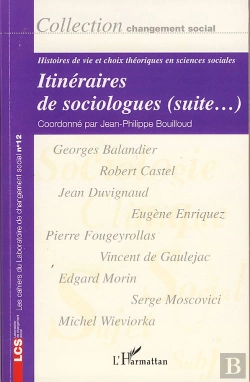 Bertrand.pt - Revue Changement Social Tome 12 : Itinéraires De Sociologues (Suite...) : Histoires De Vie Et Choix Théoriques En Sciences Sociales - Changement Social N° 12