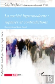 Revue Changement Social Tome 15 : La Société Hypermoderne : Ruptures Et Contradictions