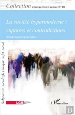 Bertrand.pt - Revue Changement Social Tome 15 : La Société Hypermoderne : Ruptures Et Contradictions