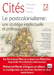 Revue Cites Tome 72 : Le Post-Colonialisme : Une Stratégie Intellectuelle Et Politique (Édition 2017)