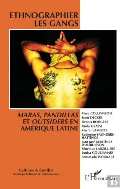 Bertrand.pt - Revue Cultures Et Conflits : Ethnographier Les Gangs, Maras, Pandillas Et Outsiders En Amérique Latine