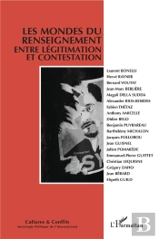 Revue Cultures Et Conflits ; Les Mondes Du Renseignement Entre Légitimation Et Contestation T.114